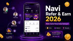 Navi App Refer & Earn 2026: Refer Karke Paise Kaise Kamaye?